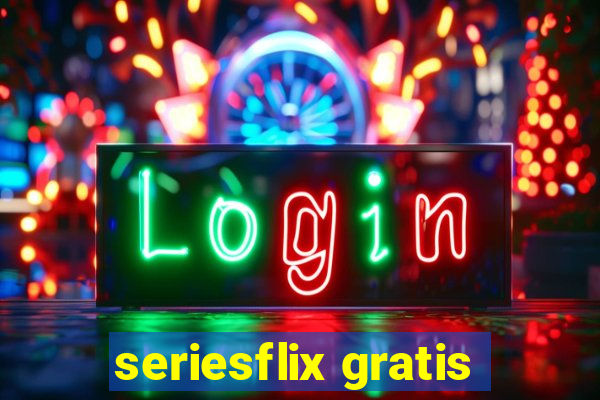 seriesflix gratis